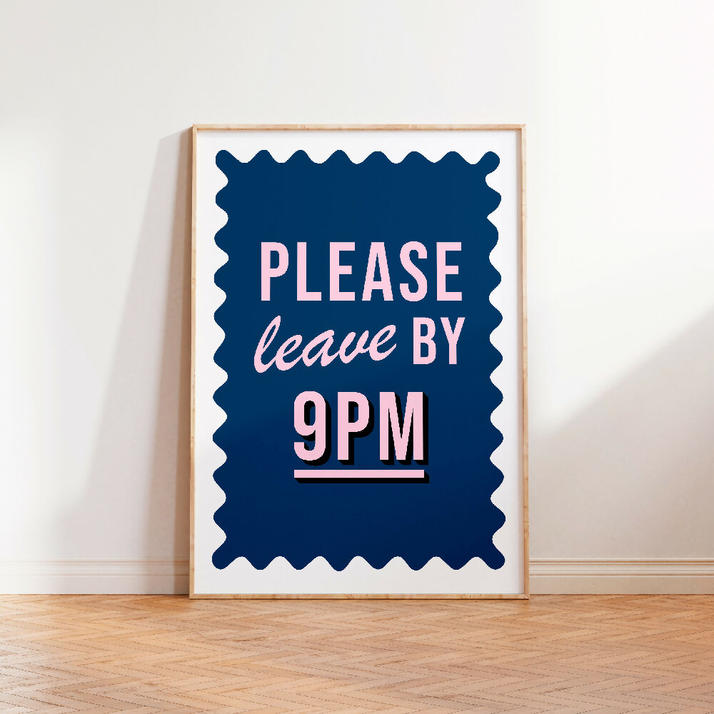 PLEASE LEAVE BY 9PM NAVY PINK PRINT