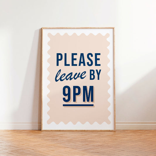 PLEASE LEAVE BY 9PM BEIGE NAVY PRINT